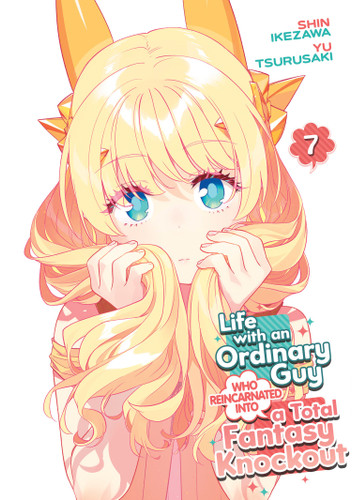 Life with an Ordinary Guy Who Reincarnated into a Total Fantasy Knockout Vol. 7 (Life with an Ordinary Guy Who Reincarnated into a Total Fantasy Knockout) book cover by Yu Tsurusaki