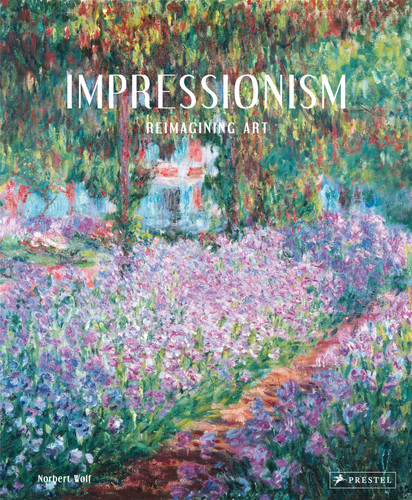 Impressionism: Reimagining Art book cover by Norbert Wolf