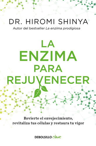 La enzima para rejuvenecer / Rejuvenation Enzyme book cover by Hiromi Shinya