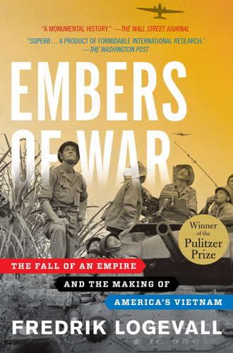 Embers of War: The Fall of an Empire and the Making of America's Vietnam book cover by Fredrik Logevall
