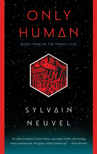 Only Human (The Themis Files) book cover by Sylvain Neuvel