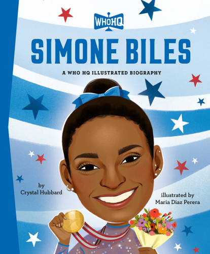 Simone Biles: A Who HQ Illustrated Biography (Who HQ Illustrated Biographies) book cover by Crystal Hubbard, Who HQ