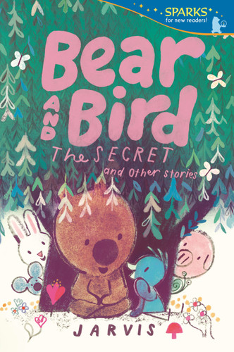 Bear and Bird: The Secret and Other Stories (Candlewick Sparks) book cover by Jarvis