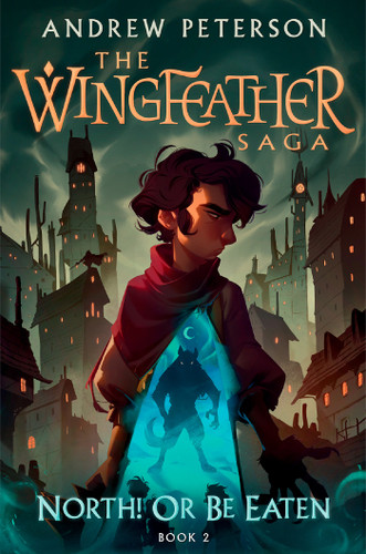 North! Or Be Eaten: The Wingfeather Saga Book 2 (The Wingfeather Saga) book cover by Andrew Peterson