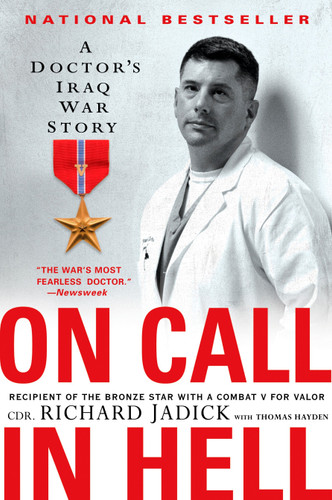 On Call in Hell: A Doctor's Iraq War Story book cover by Cdr. Richard Jadick, Thomas Hayden