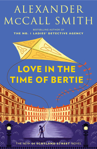 Love in the Time of Bertie: 44 Scotland Street Series (15) (44 Scotland Street Series) book cover by Alexander McCall Smith