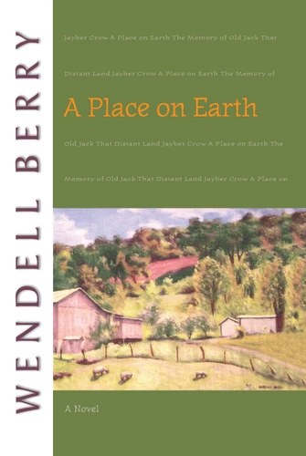 A Place on Earth: A Novel (Port William) book cover by Wendell Berry