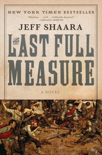 The Last Full Measure: A Novel of the Civil War (Civil War Trilogy) book cover by Jeff Shaara