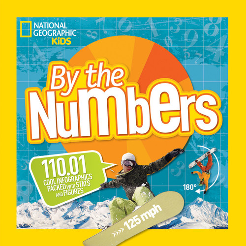By the Numbers: 110.01 Cool Infographics Packed with Stats and Figures (NGK By the Numbers) book cover by National Geographic Kids