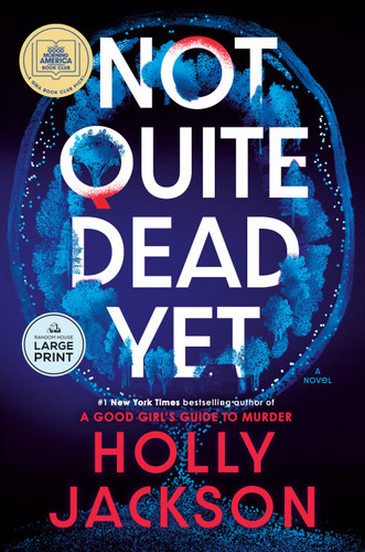 Not Quite Dead Yet: A GMA Book Club Pick: A Novel book cover by Holly Jackson