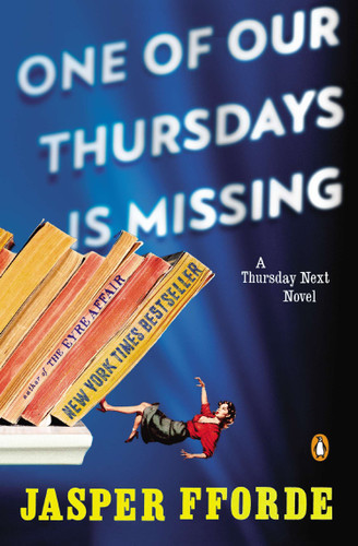 One of Our Thursdays Is Missing: A Thursday Next Novel (A Thursday Next Novel) book cover by Jasper Fforde