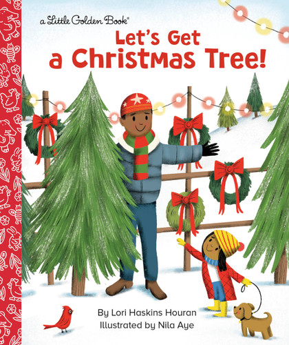Let's Get a Christmas Tree! (Little Golden Book) book cover by Lori Haskins Houran