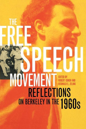 The Free Speech Movement: Reflections on Berkeley in the 1960s Cover