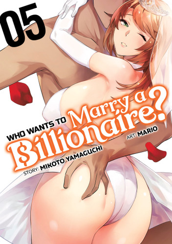 Who Wants to Marry a Billionaire? Vol. 5 (Who Wants to Marry a Billionaire?) book cover by Mikoto Yamaguchi