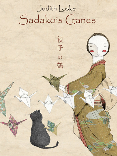 Sadako's Cranes book cover by Judith Loske
