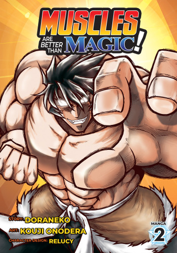 Muscles are Better Than Magic! (Manga) Vol. 2 (Muscles are Better Than Magic! (Manga)) book cover by Doraneko