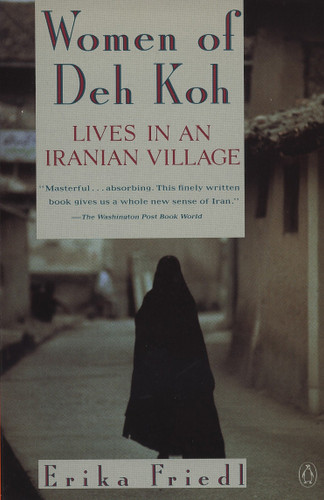 The Women of Deh Koh: Lives in an Iranian Village book cover by Erika Friedl