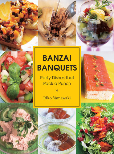 Banzai Banquets: Party Dishes that Pack a Punch book cover by Riko Yamawaki