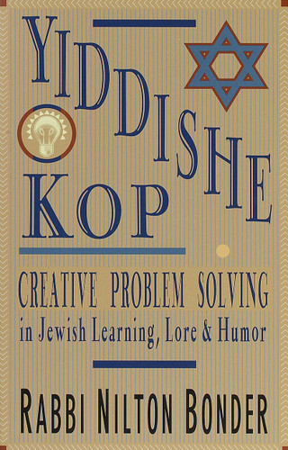 Yiddishe Kop: Creative Problem Solving in Jewish Learning, Lore, and Humor book cover by Rabbi Nilton Bonder