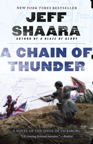 A Chain of Thunder: A Novel of the Siege of Vicksburg (the Civil War in the West) book cover by Jeff Shaara