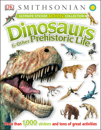 Ultimate Sticker Activity Collection: Dinosaurs and Other Prehistoric Life: More Than 1,000 Stickers and Tons of Great Activities (Ultimate Sticker Collection) book cover by DK