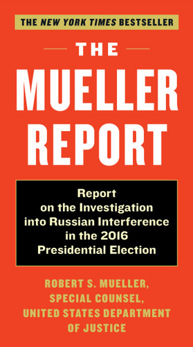 The Mueller Report: Report on the Investigation into Russian Interference in the 2016 Presidential Election book cover by Robert S. Mueller, III, Special Counsel's Office Dept of Justice