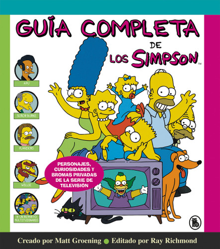 Guía completa de los Simpson: Personajes, curiosidades y bromas privadas de la serie de televisión/ The Simpsons: A Complete Guide to Our Favorite Family (LOS SIMPSON) book cover by Matt Groening