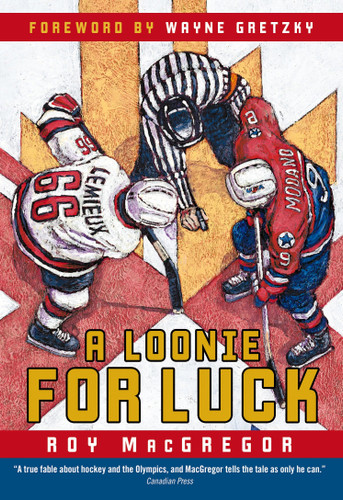A Loonie for Luck book cover by Roy MacGregor