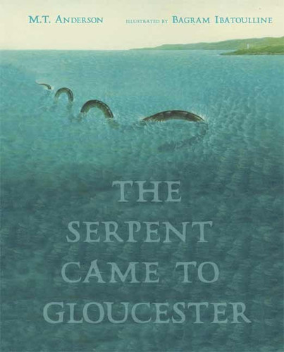 The Serpent Came to Gloucester book cover by M. T. Anderson