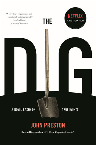 The Dig: A Novel Based on True Events book cover by John Preston