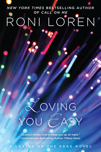 Loving You Easy (A Loving on the Edge Novel) book cover by Roni Loren