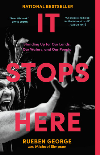 It Stops Here: Standing Up for Our Lands, Our Waters, and Our People book cover by Rueben George, Michael Simpson
