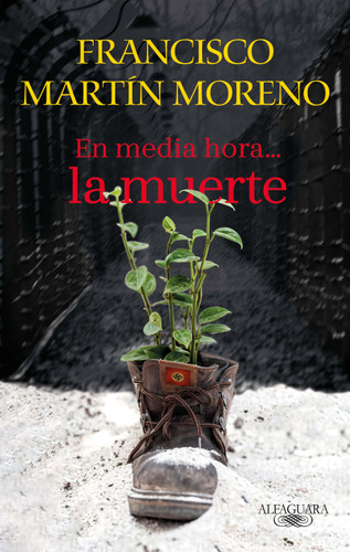En media hora la muerte / Death In Half an Hour book cover by Francisco Martín Moreno