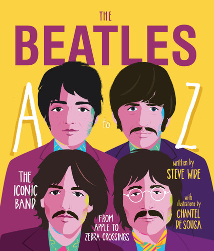 The Beatles A to Z: The Iconic Band - from Apple to Zebra Crossings book cover by Steve Wide