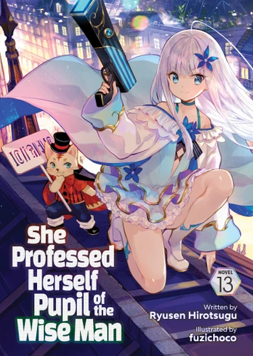 She Professed Herself Pupil of the Wise Man (Light Novel) Vol. 13 (She Professed Herself Pupil of the Wise Man (Light Novel)) book cover by Ryusen Hirotsugu