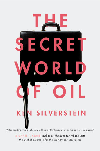 The Secret World of Oil book cover by Ken Silverstein