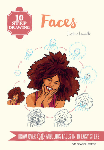 10 Step Drawing: Faces: Draw over 50 fabulous faces in 10 easy steps (10 Step Drawing) book cover by Justine Lecouffe