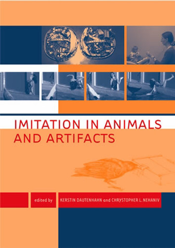 Imitation in Animals and Artifacts (Complex Adaptive Systems) book cover by 