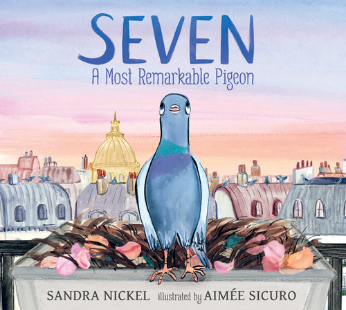 Seven: A Most Remarkable Pigeon book cover by Sandra Nickel