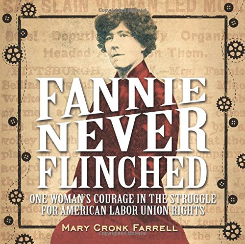 Fannie Never Flinched: One Woman's Courage in the Struggle for American Labor Union Rights Cover