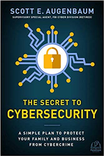 The Secret to Cybersecurity: A Simple Plan to Protect Your Family and Business from Cybercrime Cover