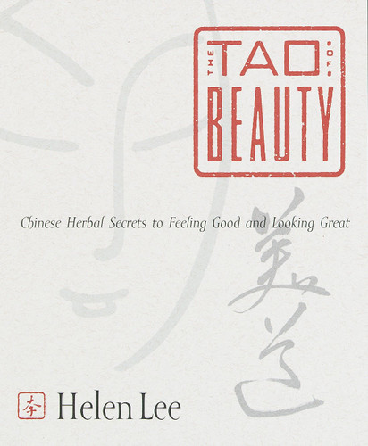 The Tao of Beauty: Chinese Herbal Secrets to Feeling Good and Looking Great book cover by Helen Lee