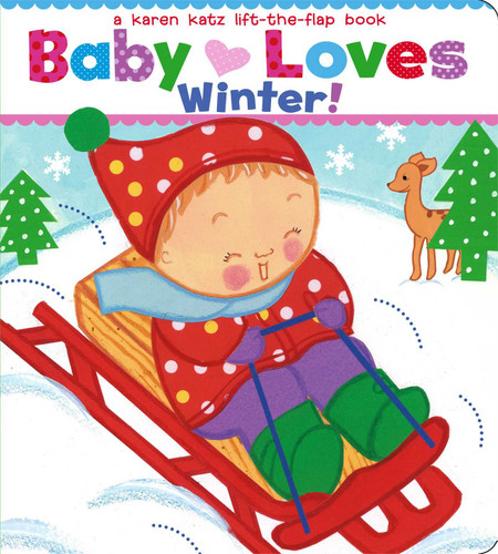 Baby Loves Winter!: A Karen Katz Lift-the-Flap Book book cover by Karen Katz