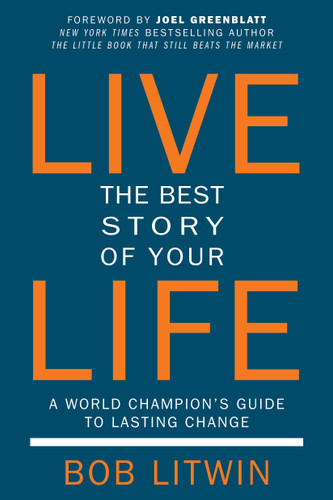Live the Best Story of Your Life: A World Champion's Guide to Lasting Change book cover by Bob Litwin