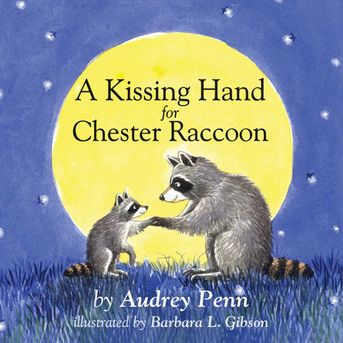 A Kissing Hand for Chester Raccoon (The Kissing Hand Series) book cover by Audrey Penn