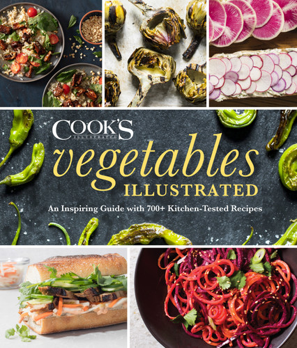 Vegetables Illustrated: An Inspiring Guide with 700+ Kitchen-Tested Recipes book cover by 