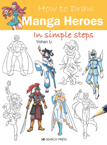 How to Draw Manga Heroes in simple steps (How to Draw) book cover by Yishan Li