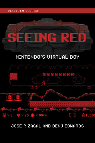Seeing Red: Nintendo's Virtual Boy (Platform Studies) book cover by Jose P. Zagal, Benj Edwards