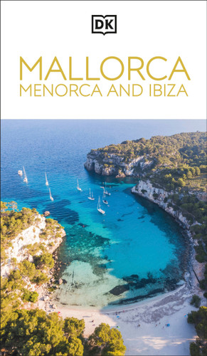 DK Mallorca, Menorca and Ibiza: Must-See Sights. Culture & History. Detailed Maps & Tours. Covers Palma, Ibiza Town & more (Travel Guide) book cover by DK Travel