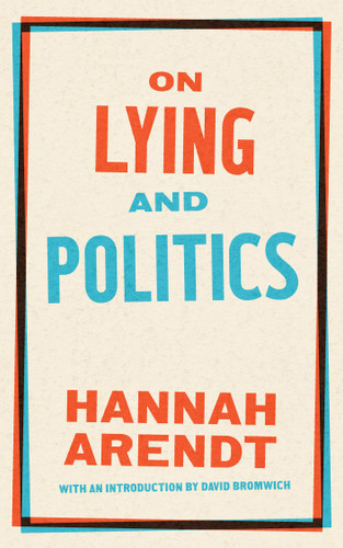 On Lying and Politics: A Library of America Special Publication book cover by Hannah Arendt